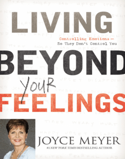 Living Beyond Your Feelings